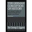 Georg G Iggers: The German Conception of History