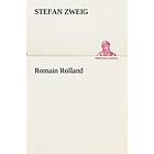 Stefan Zweig: Romain Rolland