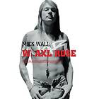 Mick Wall: W. Axl Rose