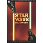 Kevin S Decker, Jason T Eberl, William Irwin: Star Wars and Philosophy