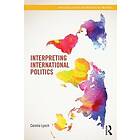Cecelia Lynch: Interpreting International Politics