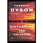 Freeman Dyson: Disturbing The Universe
