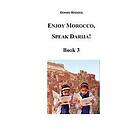 Gerard Wissocq: Enjoy Morocco, Speak Darija! Book 3