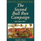David Martin: The Second Bull Run Campaign