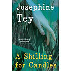 Josephine Tey: A Shilling for Candles
