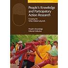 The People's Knowledge Editorial Collective: People's Knowledge and Participatory Action Research
