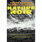 Jordan Fisher Smith: Nature Noir: A Park Ranger's Patrol in the Sierra