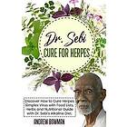Andrew Bowman: Dr. Sebi Cure For Herpes