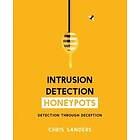 Chris Sanders: Intrusion Detection Honeypots