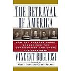 Vincent Bugliosi: The Betrayal of America