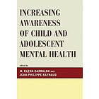 Elena M Garralda, Jean-Philippe Raynaud: Increasing Awareness of Child and Adolescent Mental Health