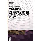 Nancy Bell: Multiple Perspectives on Language Play
