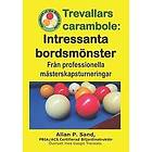 Allan P Sand: Trevallars Carambole Intressanta Bordsmönster: Från Professionella Mästerskapsturneringar