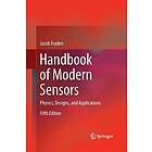 Jacob Fraden: Handbook of Modern Sensors