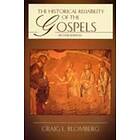 Craig L Blomberg: The Historical Reliability of the Gospels