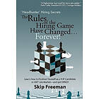 Skip Freeman: 'Headhunter' Hiring Secrets: The Rules of the Game Have Changed . Forever!