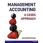Jan Bergstrand: Management Accounting: A Cases Approach