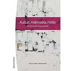 Ruth Illman, Peter Nynäs: Kultur, människa, möte ett humanistiskt perspektiv