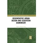 Maibritt Pedersen Zari: Regenerative Urban Design and Ecosystem Biomimicry