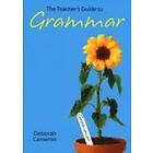 Deborah Cameron: The Teacher's Guide to Grammar