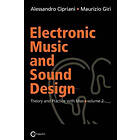 Alessandro Cipriani, Maurizio Giri: Electronic Music and Sound Design Theory Practice with Max Msp Volume 2