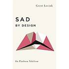 Geert Lovink: Sad by Design