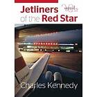 Charles Kennedy: Jetliners of the Red Star