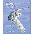 Wayne Lynch: Owls of the United States and Canada