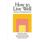 Takehisa Kora: How to Live Well