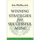 Eric Pfeiffer: Winning Strategies for Successful Aging