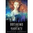 Rebecca Langham: Breaking the Surface