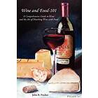 John R Fischer: Wine and Food-101