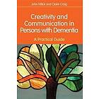 Claire Craig, Mr John Killick: Creativity and Communication in Persons with Dementia