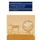 A F Harding: European Societies in the Bronze Age