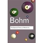 David Bohm: The Special Theory of Relativity