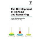 Pierre Barrouillet, Caroline Gauffroy: The Development of Thinking and Reasoning