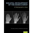 Cree M Gaskin: Skeletal Development of the Hand and Wrist