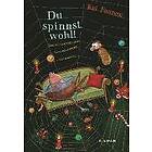 Kai Pannen: Du spinnst wohl!