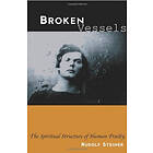 Rudolf Steiner: Broken Vessels