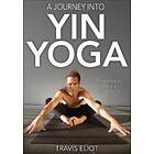 Travis Eliot: Journey Into Yin Yoga, A