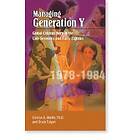 Carolyn A Martin, Bruce Tulgan: Managing Generation Y