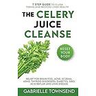 Gabrielle Townsend: The Celery Juice Cleanse Hack