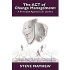 Steve Mathew: The ACT of Change Management