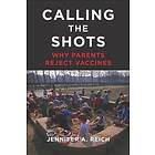 Jennifer A Reich: Calling the Shots