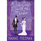 Dianne Freeman: A Lady's Guide to Etiquette and Murder