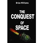 Brian Williams: The Conquest of Space: Rockets and Space Travel