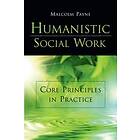 Malcolm Payne: Humanistic Social Work