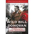 Douglas Waller: Wild Bill Donovan