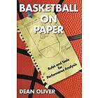 Dean Oliver: Basketball on Paper