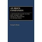 George B Bryan: An Ibsen Companion
